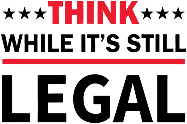 Think While Legal